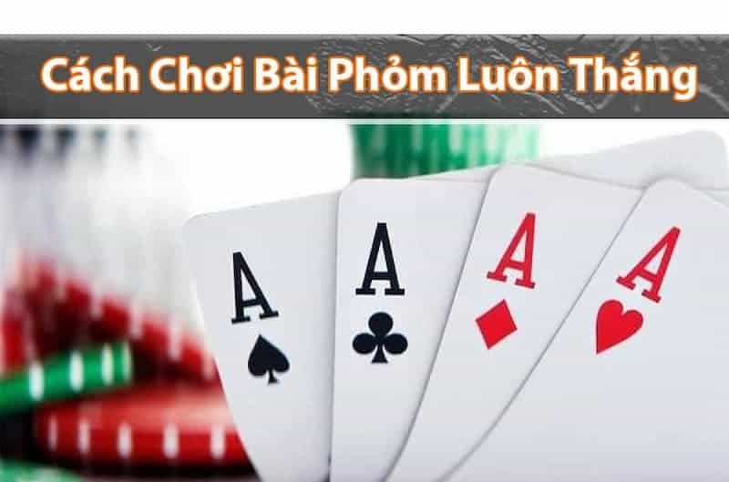Tuyệt Chiêu: Cách Chơi Bài Phỏm Giỏi - Bí Kíp Từ Cao Thủ