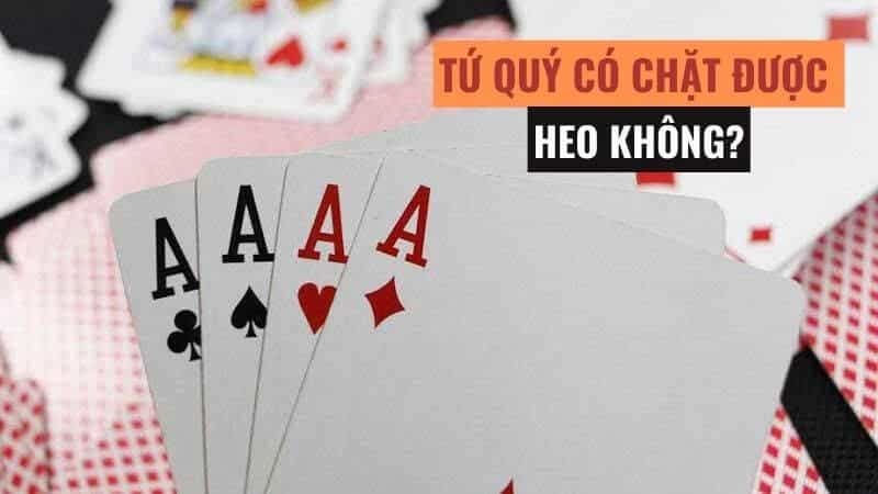 Kinh nghiệm thắng lớn khi gặp tứ quý và đôi heo