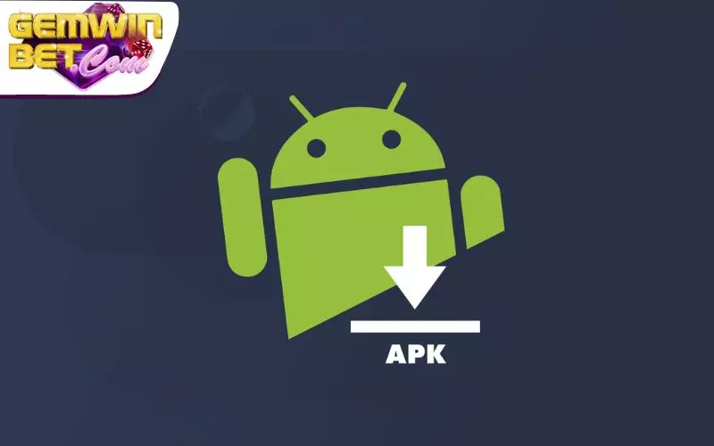 Cách tải ứng dụng Gemwin cho Android Cách tải ứng dụng Gemwin cho Android